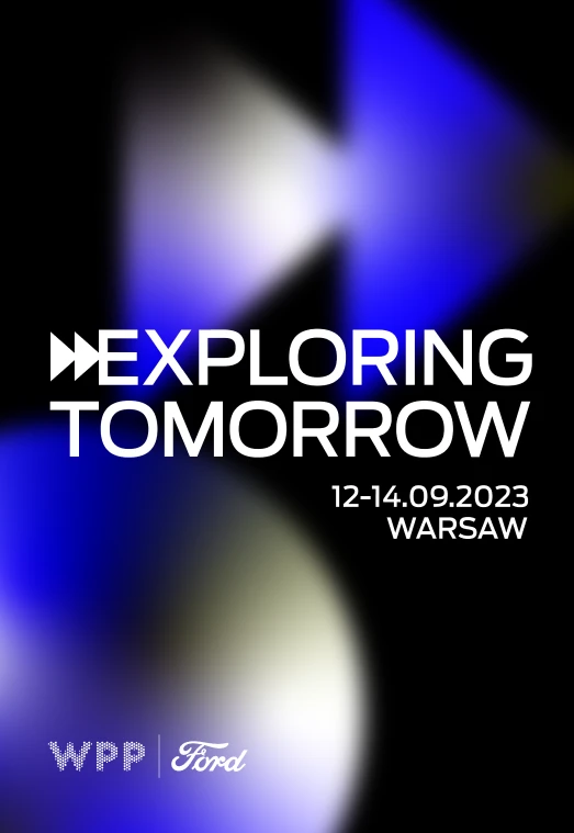 Dark key visual: white "Exploring Tomorrow" lettering with a fast-forward mark, the date 12–14.09.2023 Warsaw and the WPP and Ford logos over glowing blue shapes on black