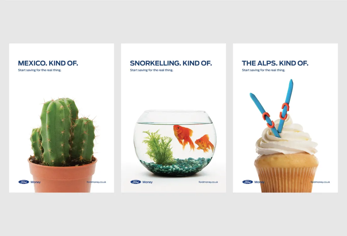 Three Ford Money print ads side by side: a potted cactus for Mexico, a goldfish bowl for snorkelling and a cupcake with blue straws for the Alps
